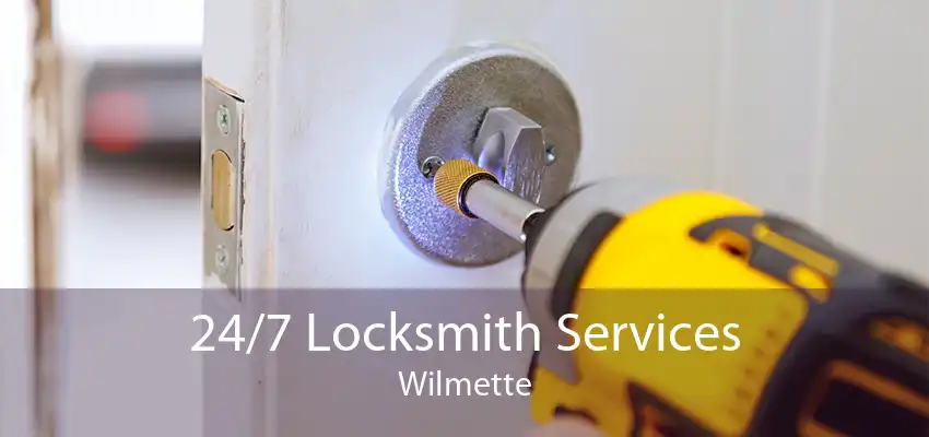 24/7 Locksmith Services Wilmette